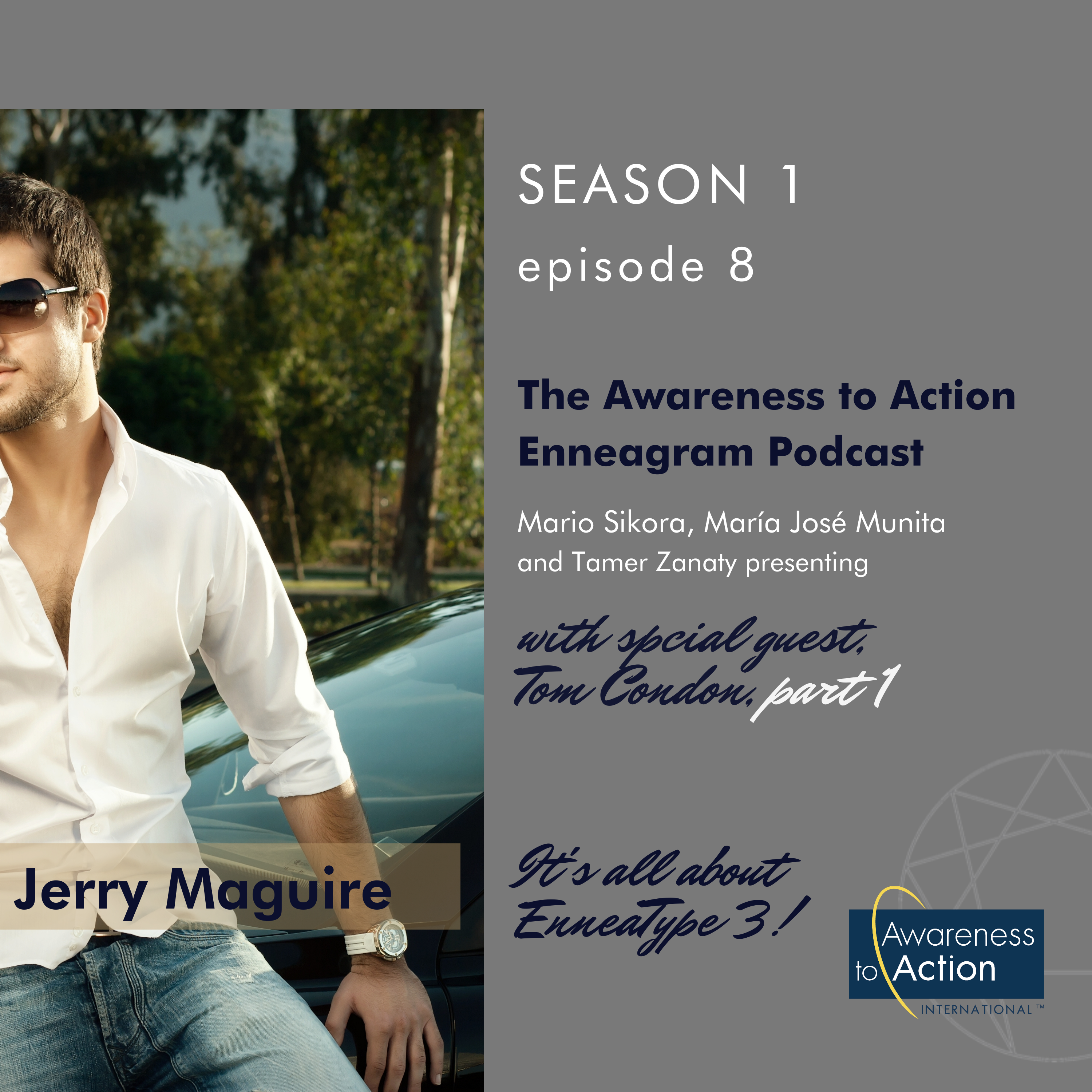 S1E8: “Jerry Maguire” and the Ennea-Type Three, Striving to Feel Outstanding (Part 1)